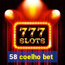 58 coelho bet